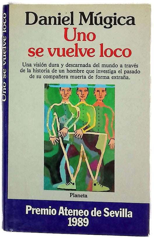 Uno se vuelve loco