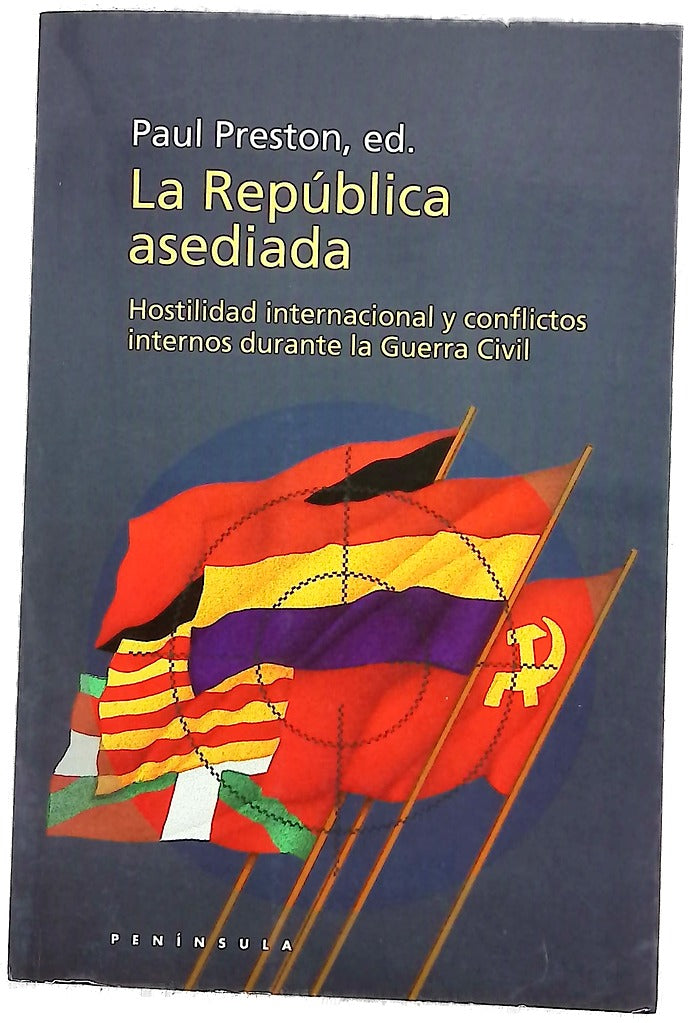 La república asediada hostilidad internacional y conflictos internos durante la Guerra Civil