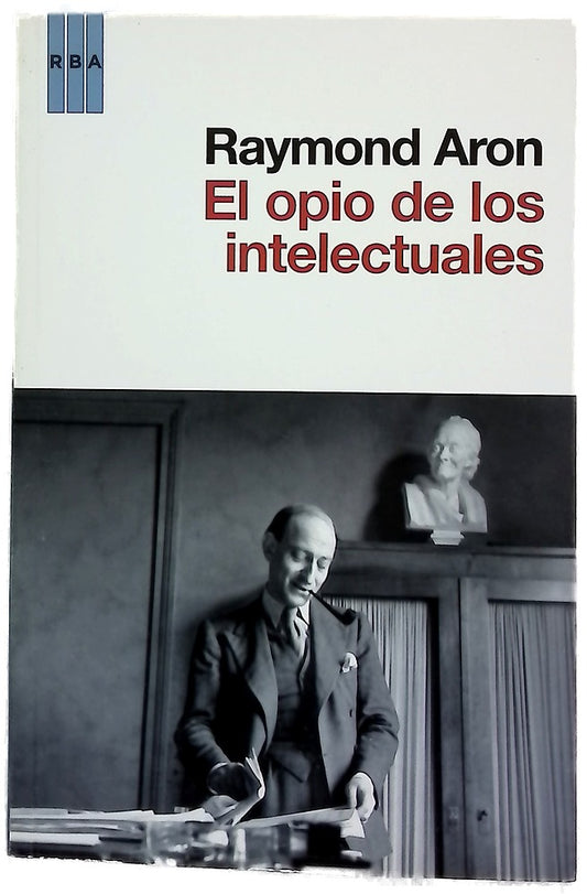 El opio de los intelectuales