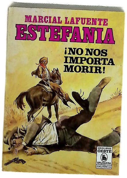 Novelas del Oeste. ¡No nos importa morir!