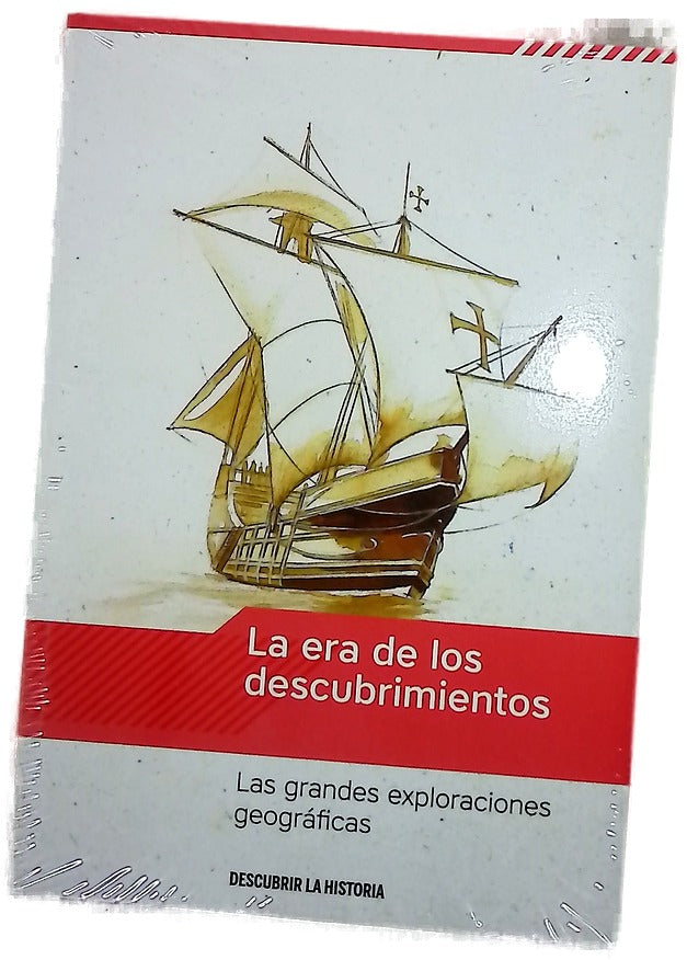 La era de los descubrimientos : las grandes exploraciones geográficas