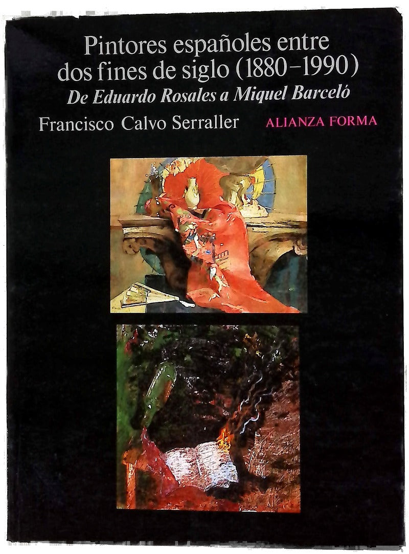 Pintores españoles entre dos fines de siglo (1880-1990) de Eduardo Rosales a Miquel Barceló