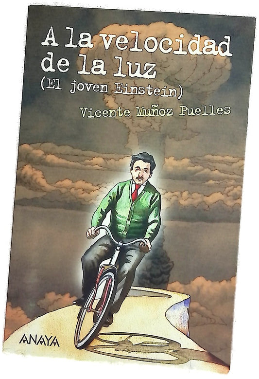 A la velocidad de la luz : (el joven Einstein)