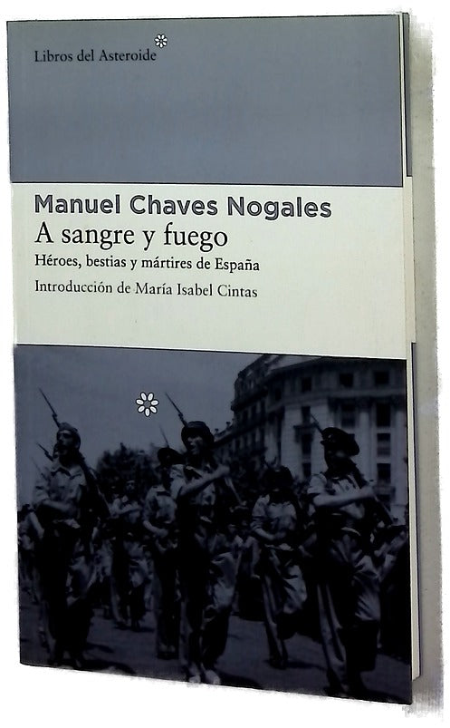 A sangre y fuego héroes, bestias y mártires de España