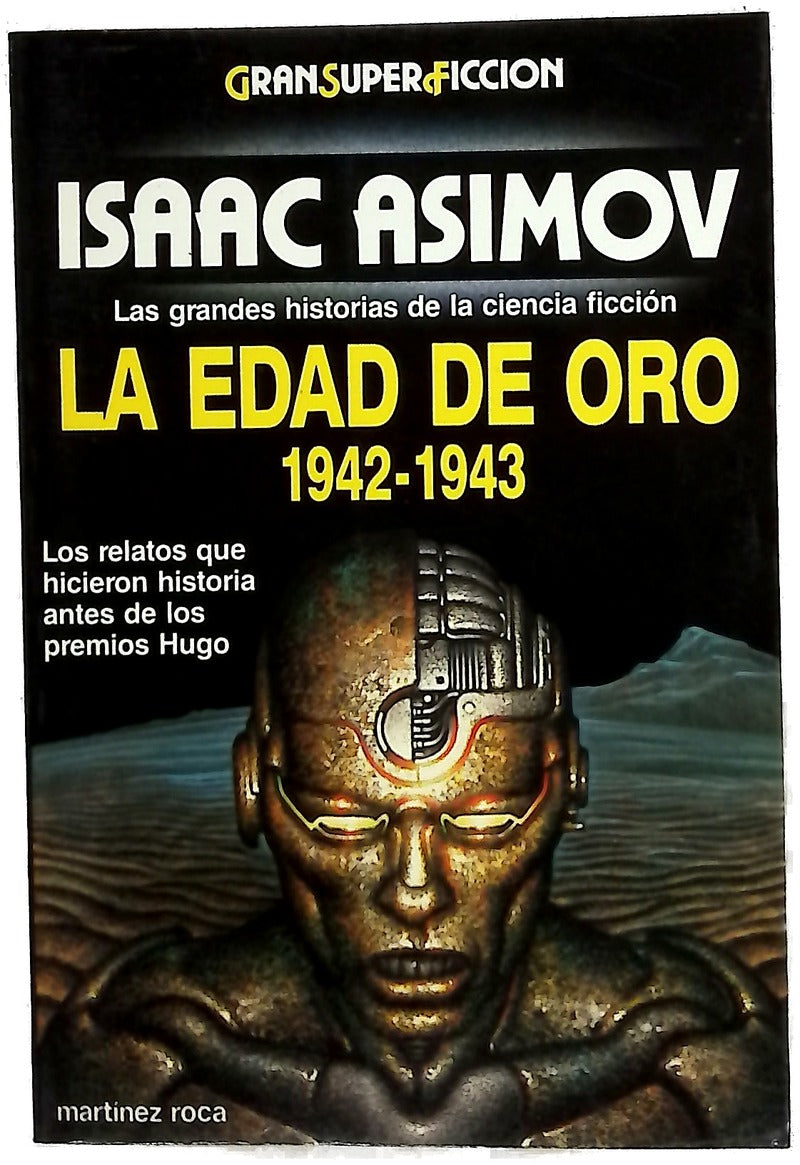 La edad de oro 1942-1943 las grandes historias de la ciencia ficción