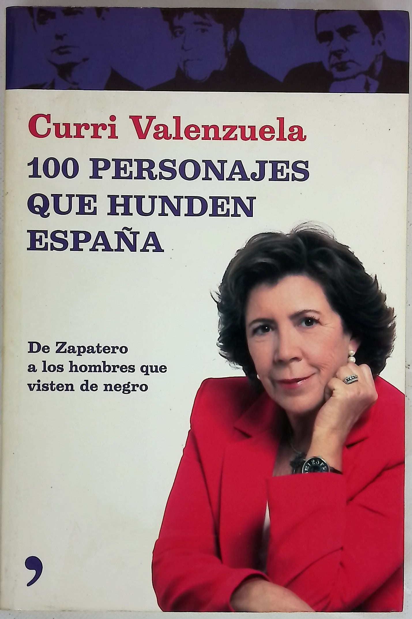 100 personajes que hunden España de Zapatero a los hombres que visten de negro