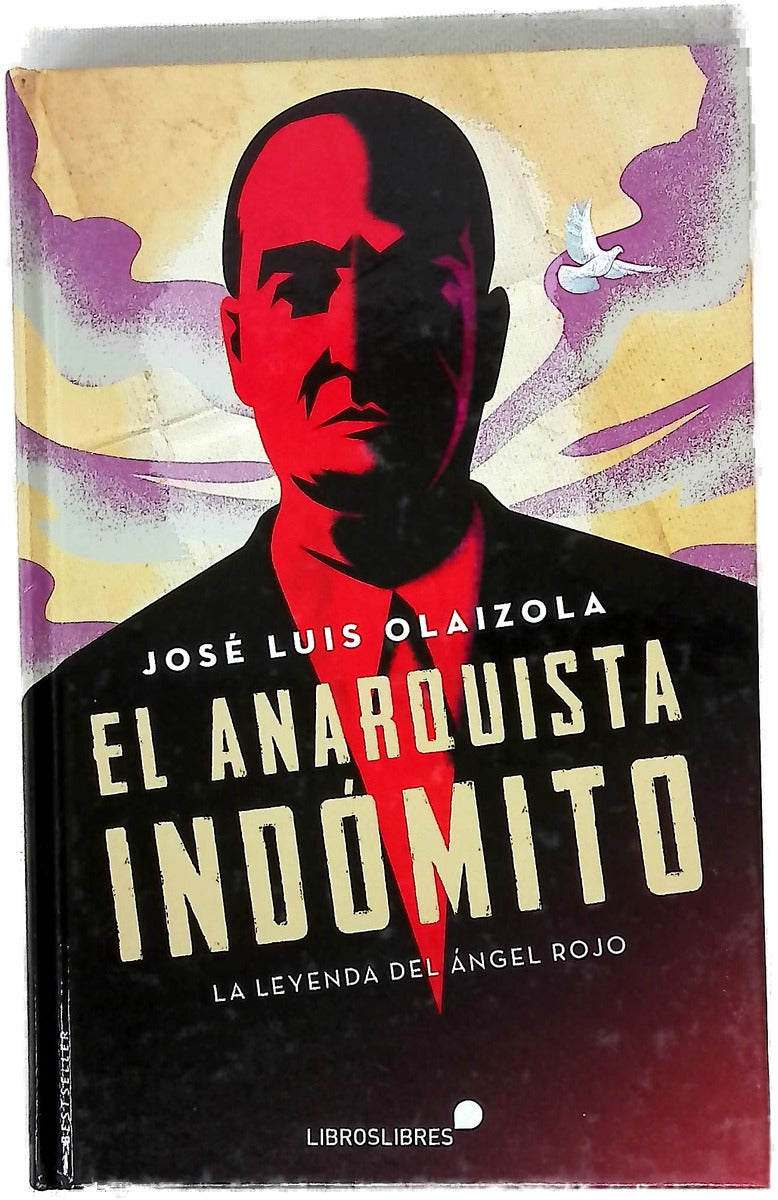 El anarquista indómito : la leyenda del Ángel Rojo