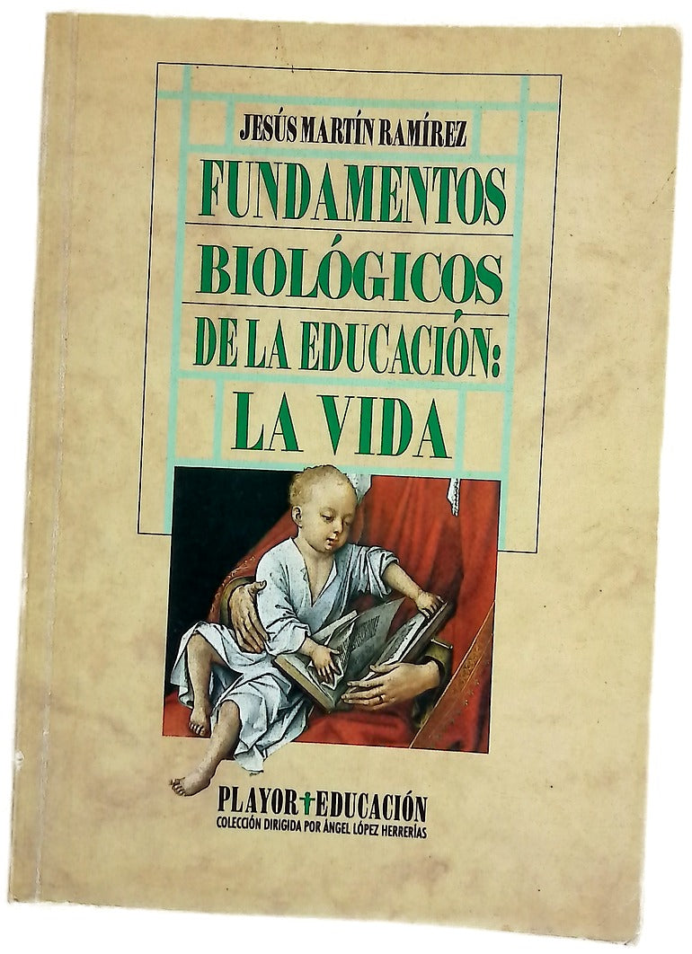 Fundamentos biológicos de la educación la vida