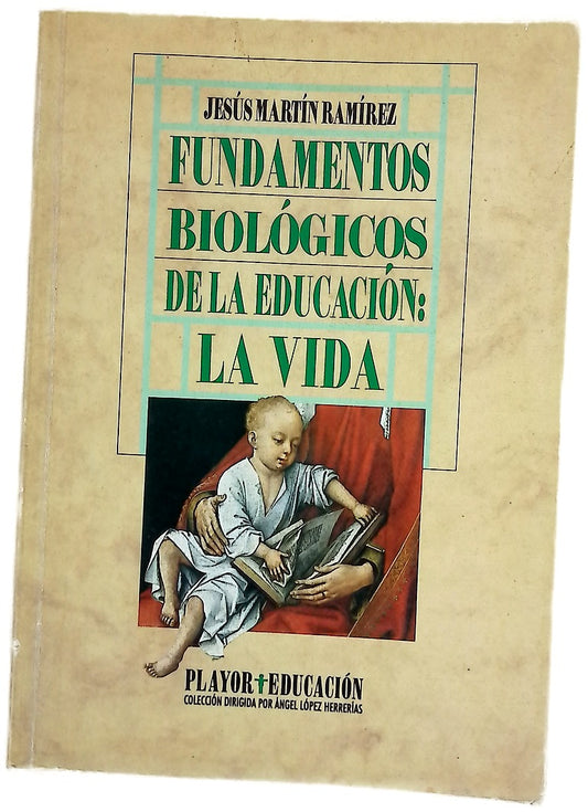Fundamentos biológicos de la educación la vida