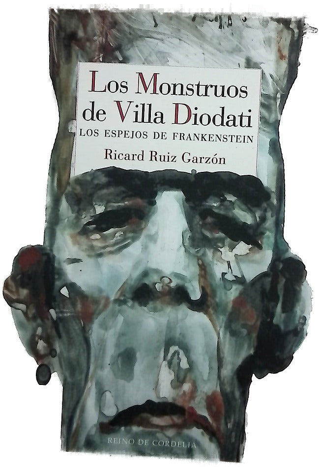 El monstruo de Villa Diodati : los espejos de Frankenstein