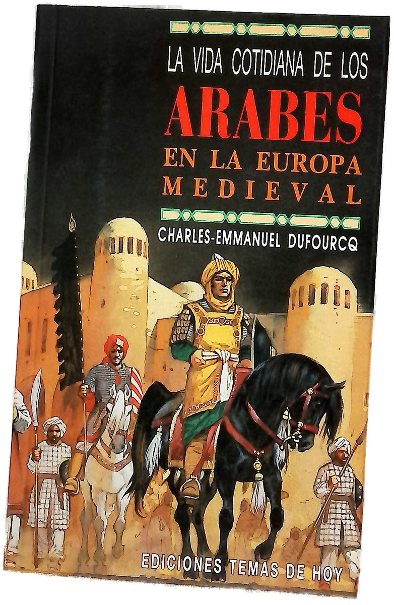 La vida cotidiana de los árabes en la Europa medieval