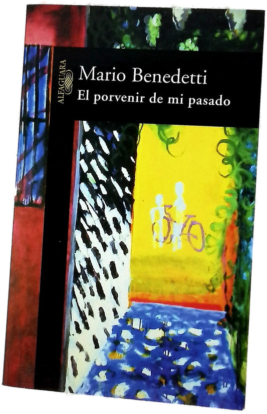 El porvenir de mi pasado