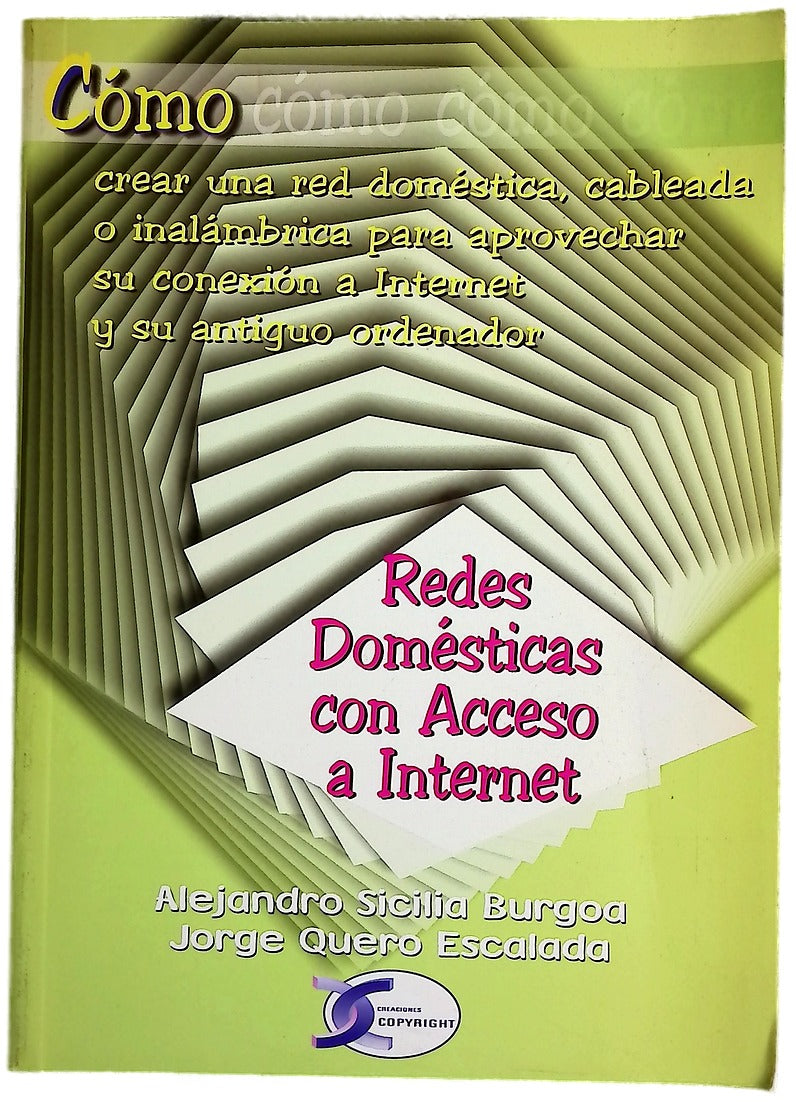 Redes domésticas con acceso a Internet cómo crear una red doméstica, cableada o inalámbrica para aprovechar su conexión a Internet y su antiguo ordenador