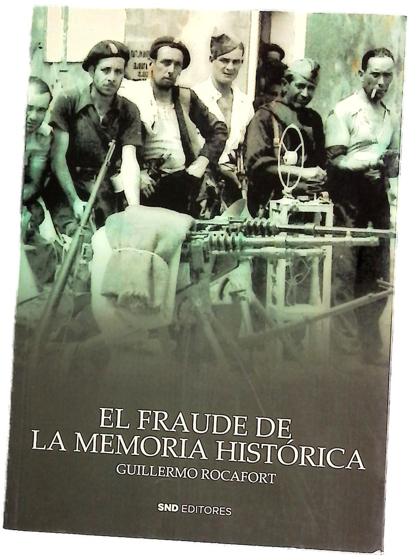 El fraude de la memoria histórica