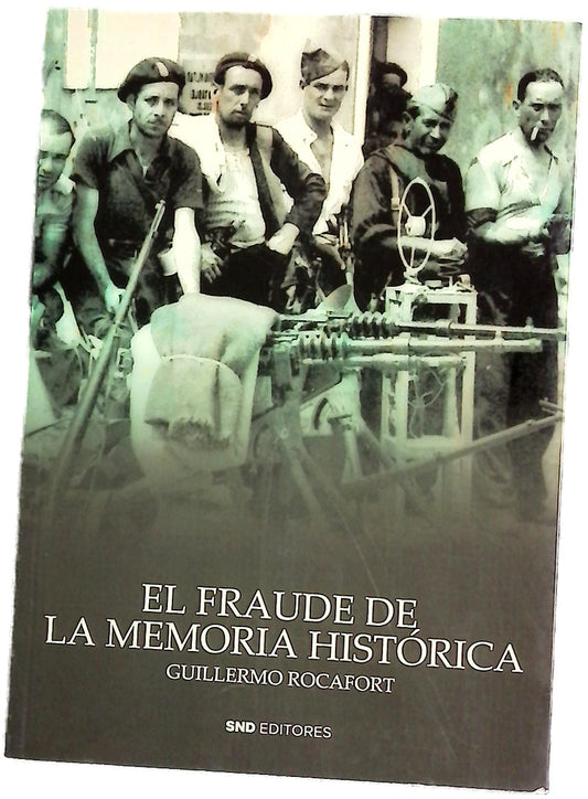 El fraude de la memoria histórica