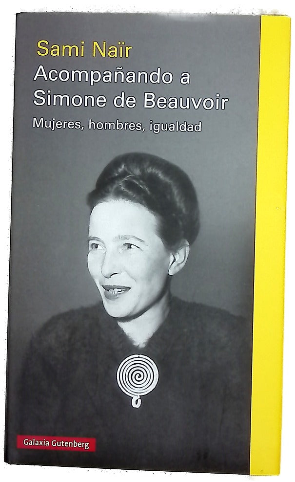 Acompañando a Simone de Beauvoir : mujeres, hombres, igualdad