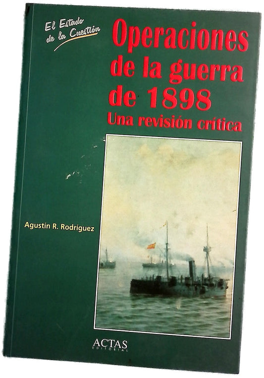 Operaciones de la guerra de 1898 una revisión crítica