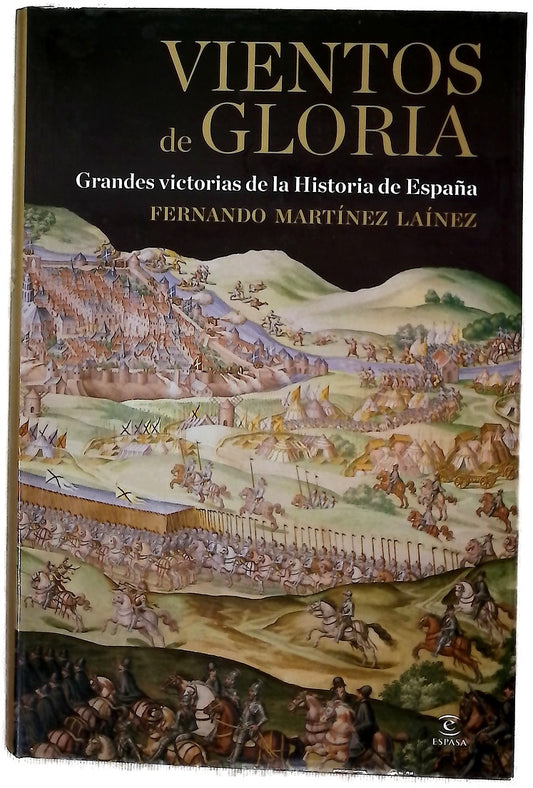 Vientos de gloria : grandes victorias de la historia de España