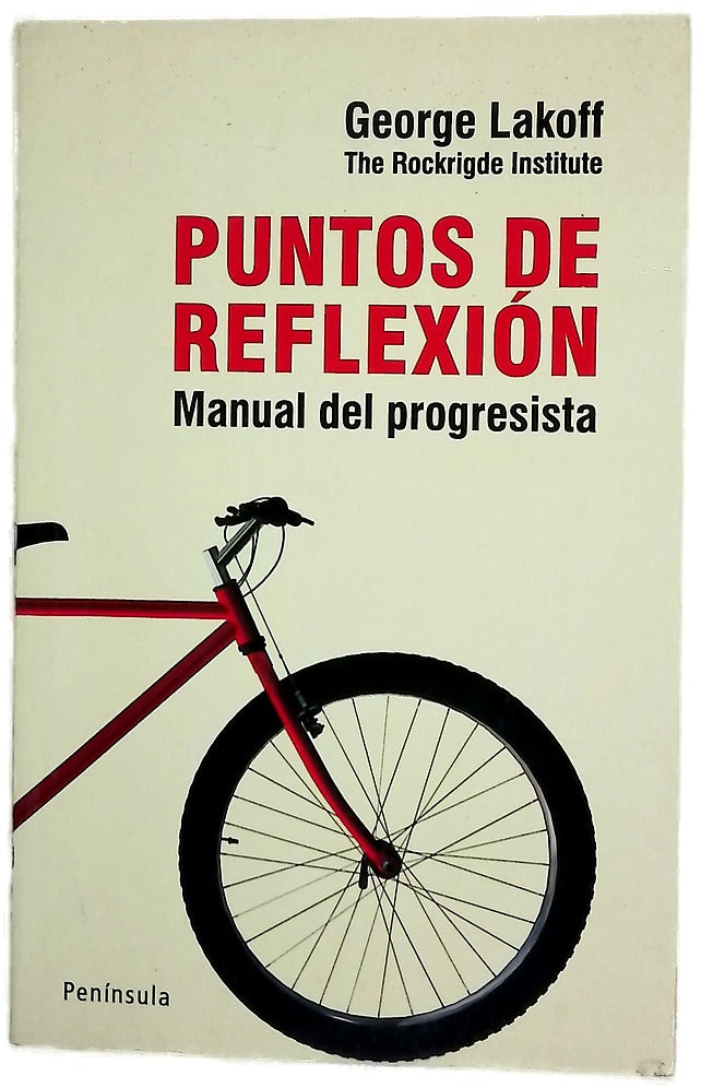 Puntos de reflexión manual del progresista : cómo transmitir los valores [y] la visión progresista estadounidense