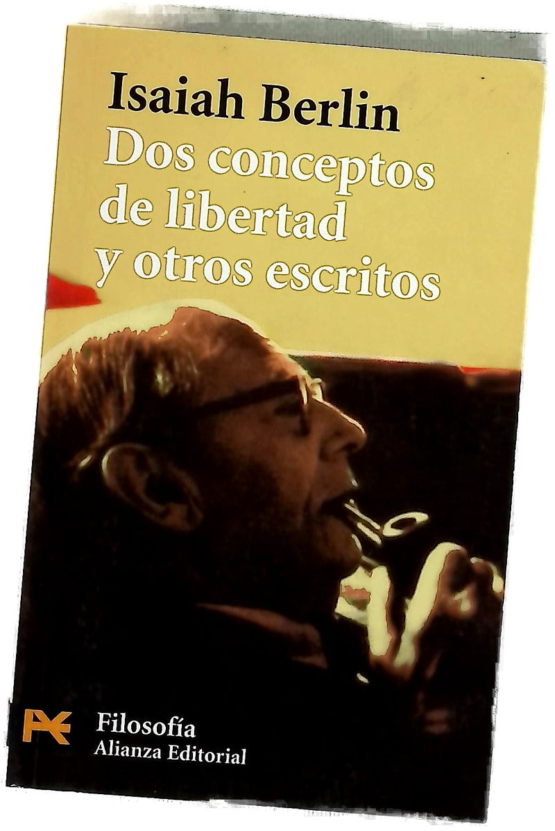 Dos conceptos de libertad ; El fin justifica los medios ; Mi trayectoria intelectual