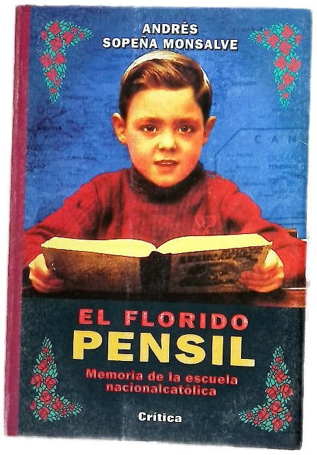 El florido pensil memoria de la escuela nacionalcatólica
