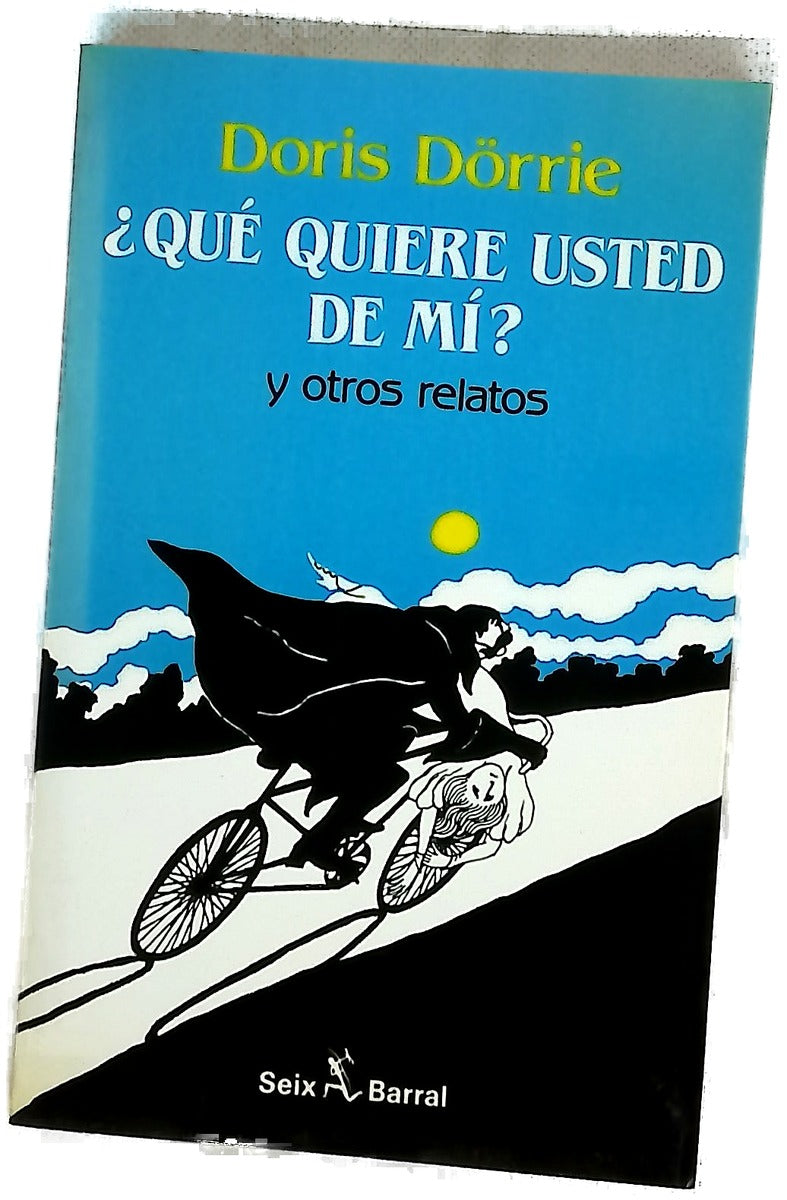 ¿Qué quiere usted de mi? y otros relatos