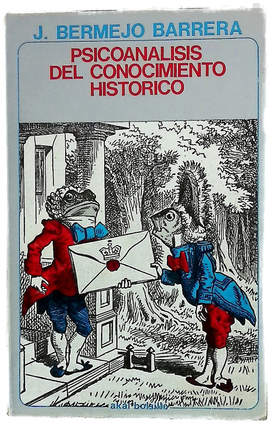 Psicoanálisis del conocimiento histórico