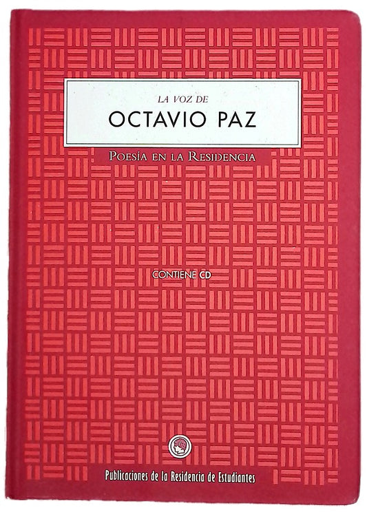 La voz de Octavio Paz : poesía en la Residencia