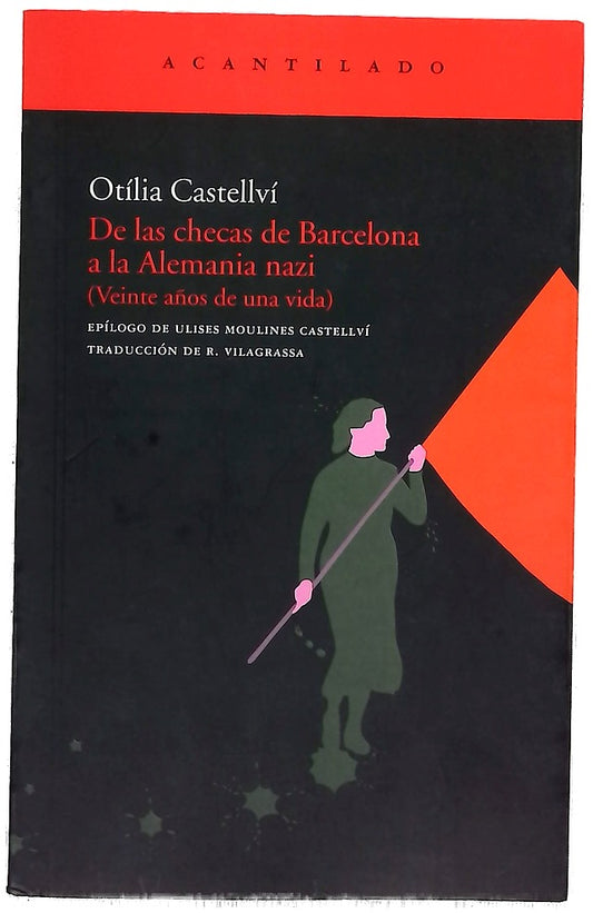 De las checas de Barcelona a la Alemania nazi (veinte años de una vida)