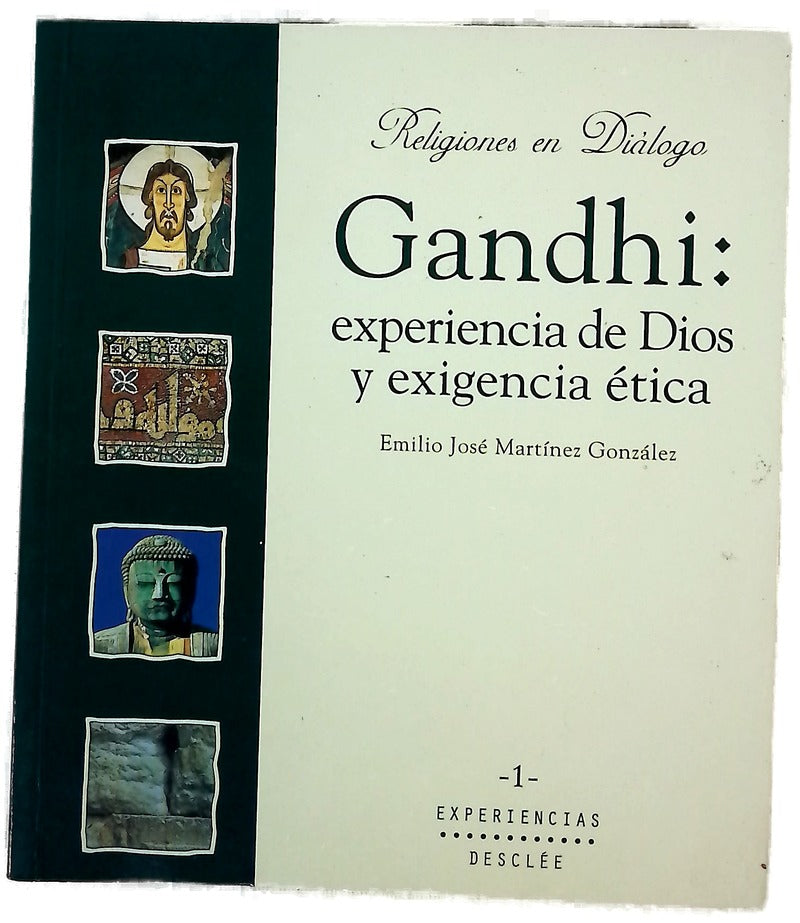 Gandhi: experiencia de Dios y exigencia ética una apelación a la moral cristiana