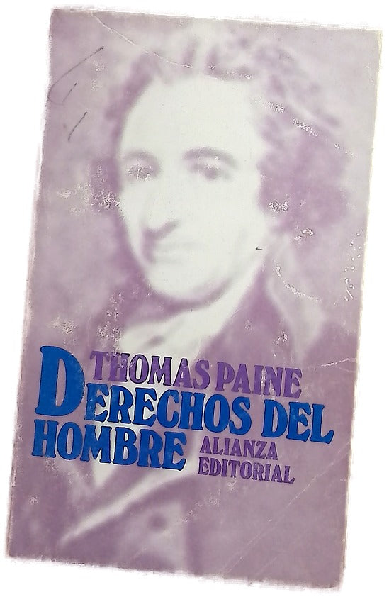 Los derechos del hombre : respuesta al ataque realizado por el Sr. Burke contra la Revolución Francesa