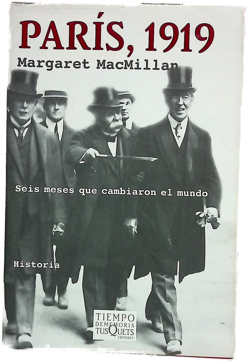 París, 1919 seis meses que cambiaron el mundo