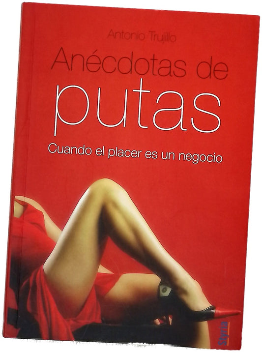 Anécdotas de putas cuando el placer es un negocio