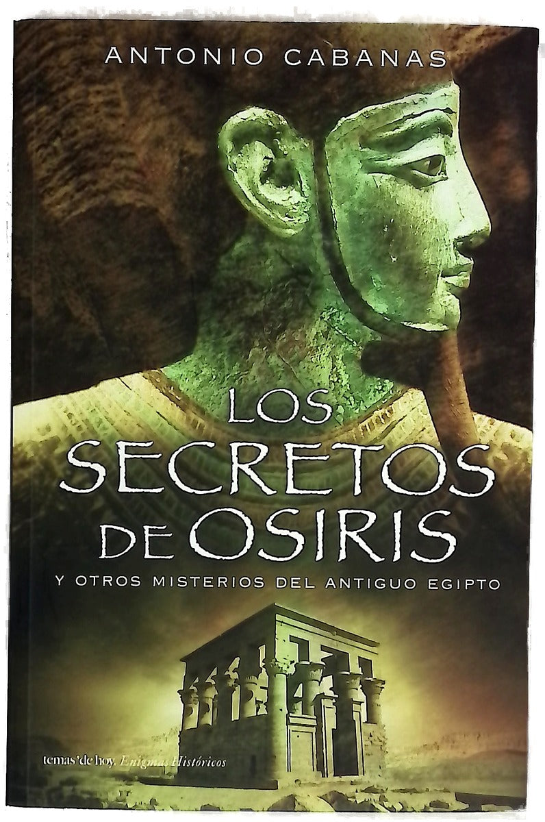 Los secretos de Osiris y otros misterios del Antiguo Egipto