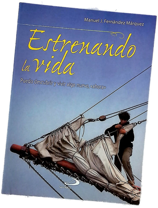 Estrenando la vida puedo descubrir y vivr algo nuevo, "ahora"