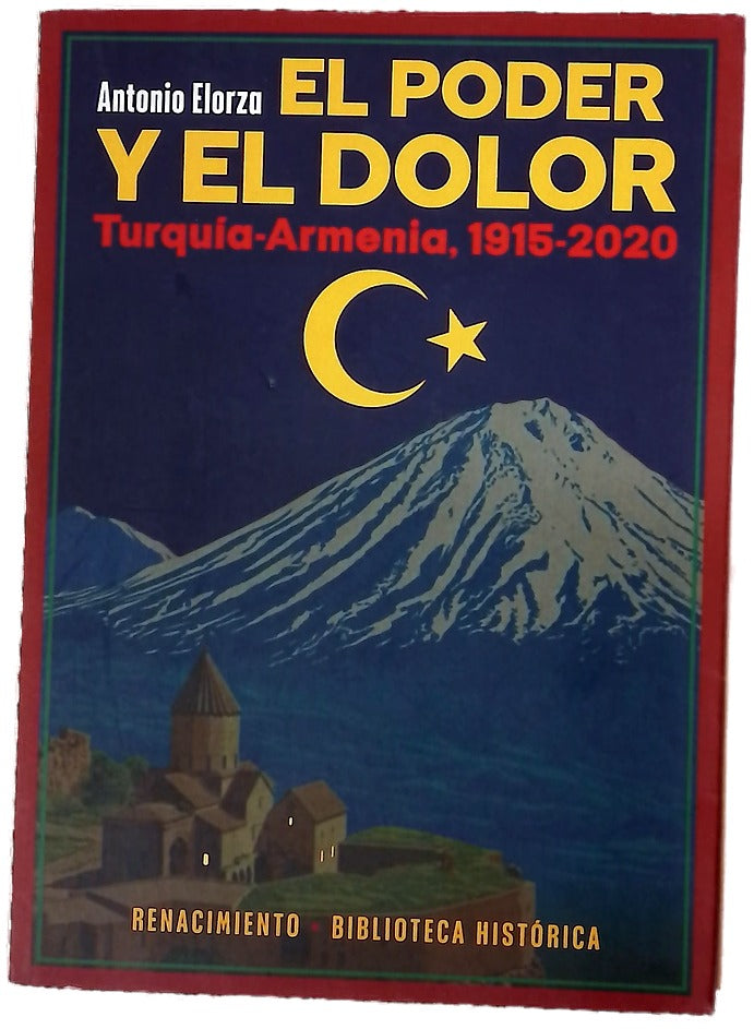 El poder y el dolor : Turquía-Armenia, 1915-2020