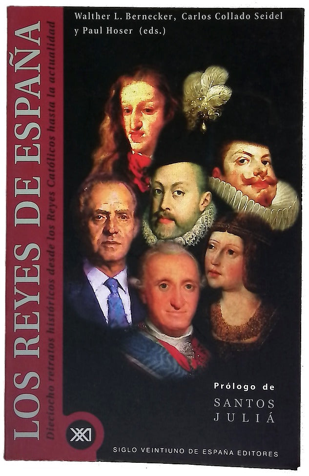 Los reyes de España dieciocho retratos históricos desde los Reyes Católicos hasta la actualidad