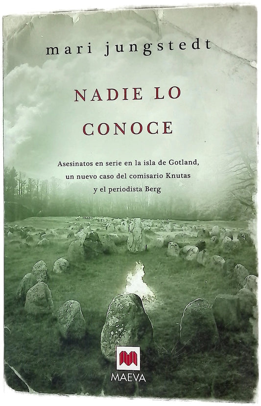 Nadie lo conoce : asesinatos en serie en la isla de Gotland, un nuevo caso del detective Knutas y el periodista Berg