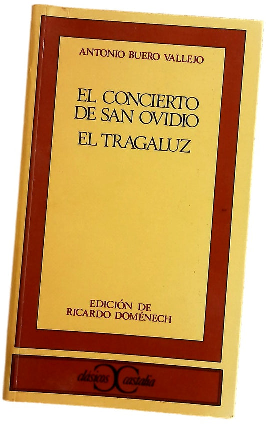 El concierto de San Ovidio El tragaluz / Antonio Buero Vallejo ; edición, introducción y notas de Ricardo Doménech