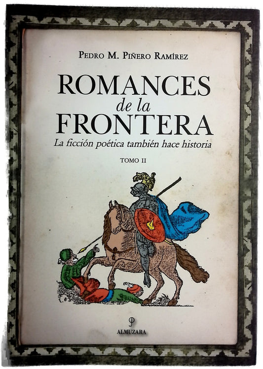 Romances de la frontera : la ficción poética también hace historia
