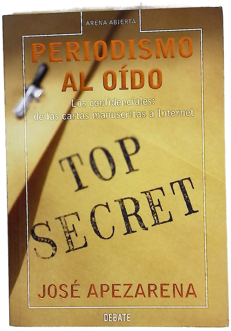 Periodismo al oído los confidenciales : de las cartas manuscritas a Internet