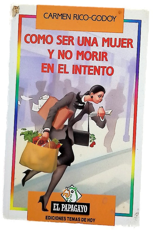 Cómo ser una mujer y no morir en el intento