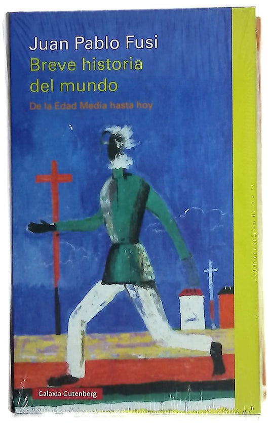 Breve historia del mundo : de la Edad Media hasta hoy