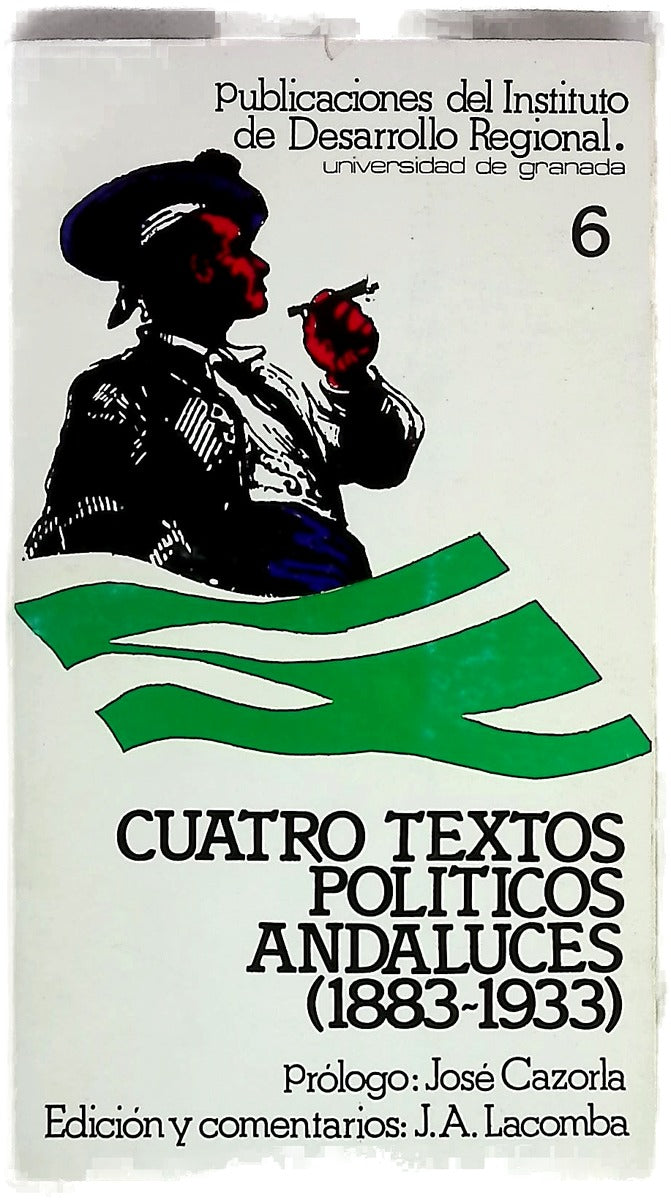 Cuatro textos políticos andaluces (1883-1933)