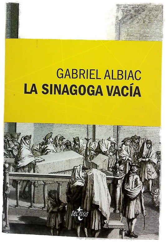 La sinagoga vacía : un estudio de las fuentes marranas del espinosismo