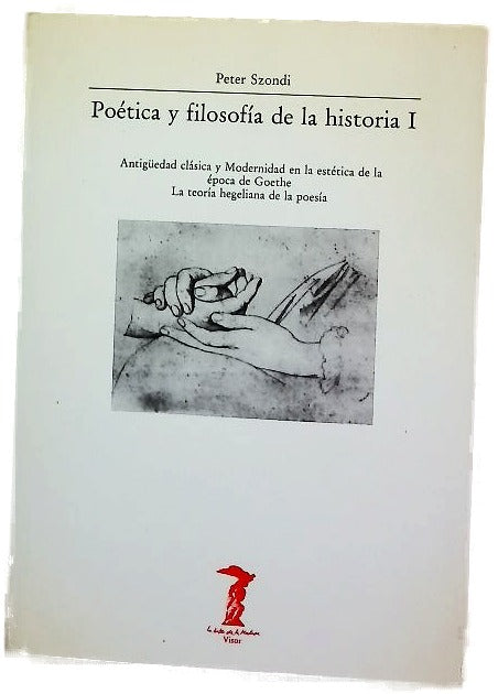 Poética y filosofía de la historia, tomo I