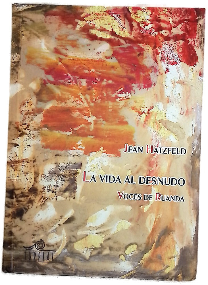 La vida al desnudo voces de Ruanda