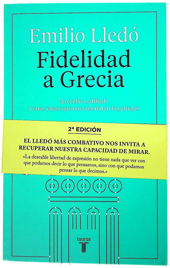 Fidelidad a Grecia : "lo bello es difícil" y otras ideas que nos enseñaron los griegos