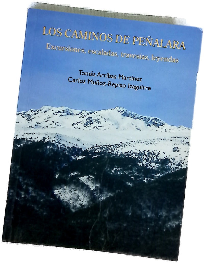 Los caminos de Peñalara : excursiones, escaladas, travesías, leyendas