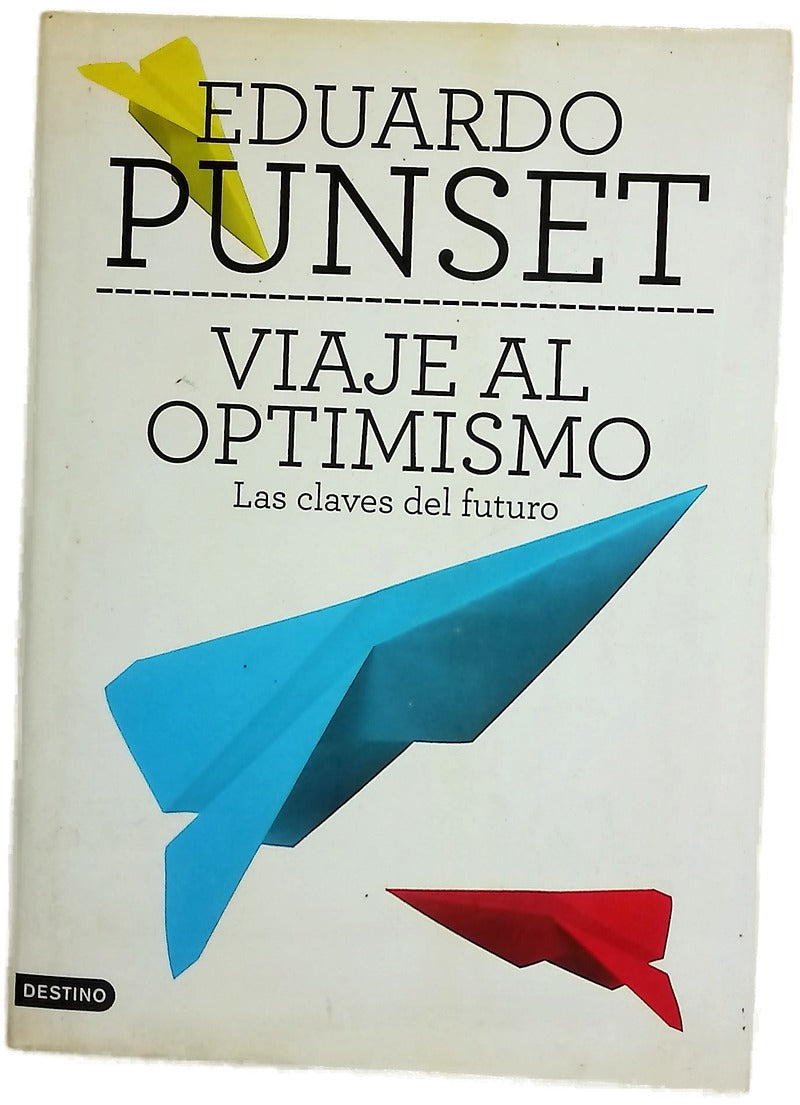 Viaje al optimismo : las claves del futuro
